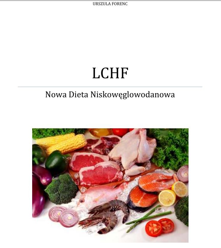 LCHF Nowa Dieta Niskowęglowodanowa. Hit ze Szwecji. Urszula Forenc