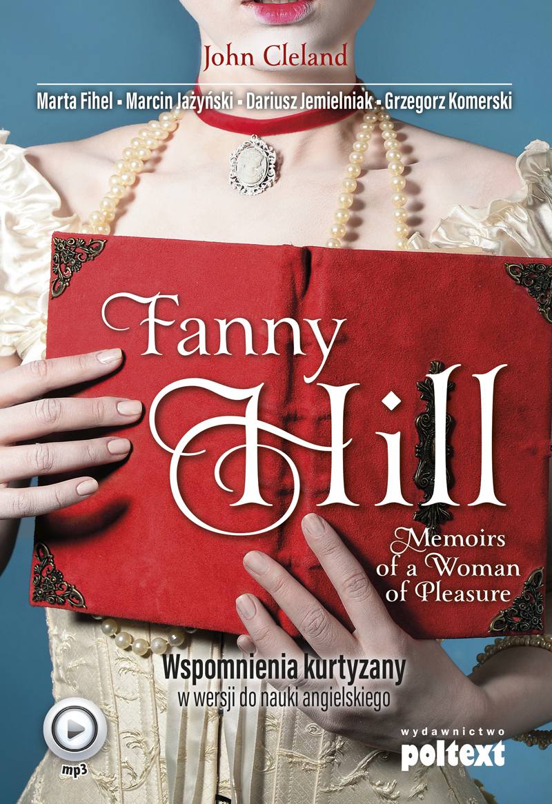 Fanny Hill Memoirs of a Woman of Pleasure. Wspomnienia kurtyzany w wersji do nauki angielskiego - Audiobook (Książka audio MP3) do pobrania w całości w archiwum ZIP