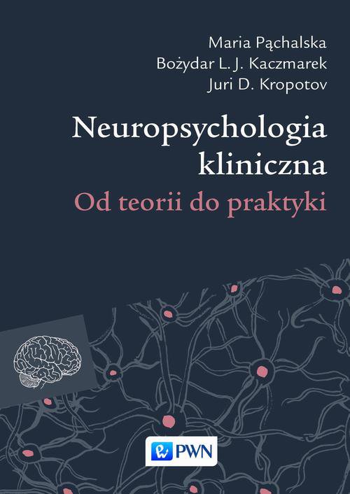 Neuropsychologia kliniczna - Ebook (Książka EPUB) do pobrania w formacie EPUB