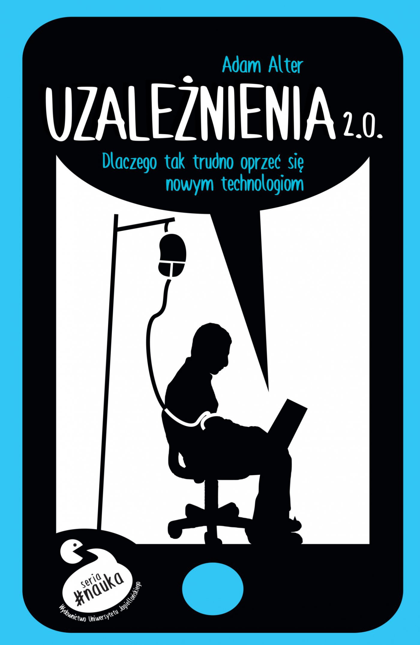 Uzależnienia 2.0. Dlaczego tak trudno się oprzeć nowym technologiom