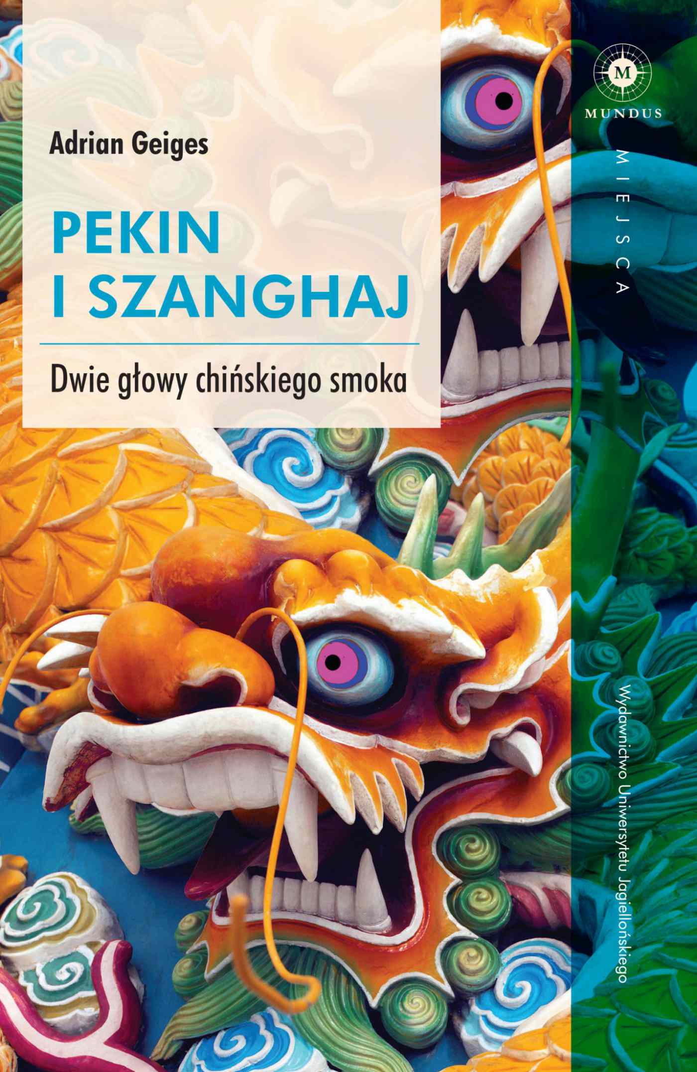 Pekin i Szanghaj. Dwie głowy chińskiego smoka