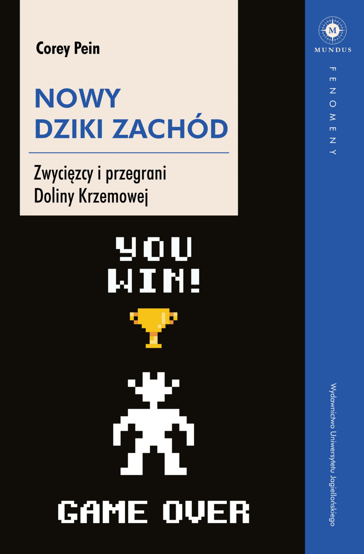Nowy Dziki Zachód. Zwycięzcy i przegrani Doliny Krzemowej