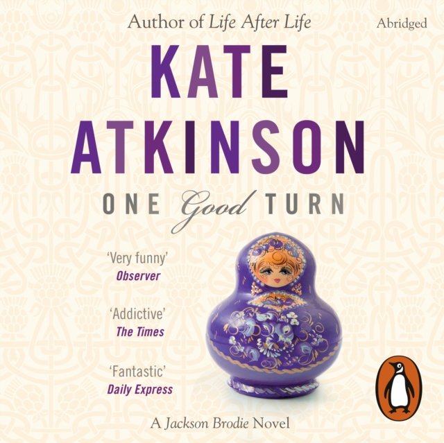 One good turn. Kate Atkinson "one good turn". Кейт Аткинсон книги по порядку. Кейт Аткинсон поворот к лучшему. Жизнь после жизни Кейт Аткинсон.