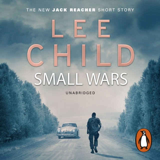 Small Wars. Crime story “Lee child” by Jack Reacher. Grime story "Lee child " by Jack Reacher.