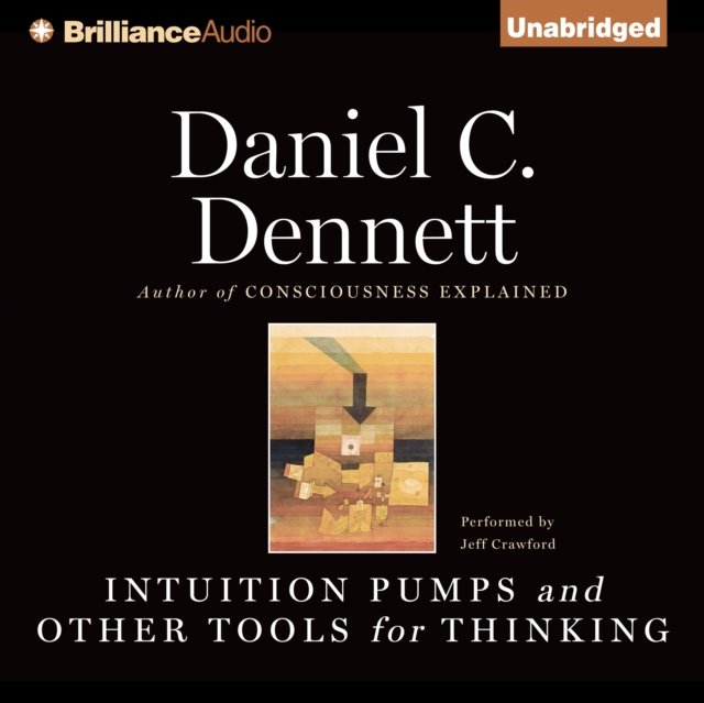 Деннет насосы интуиции. Насосы интуиции дэниел деннет. consciousness explained daniel dennett. dennett consciousness explained. насосы интуиции книга.