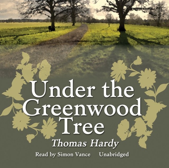 Дерево аудиокнига слушать. Under the Greenwood Tree Thomas Hardy. Under the Greenwood Tree Шекспир.