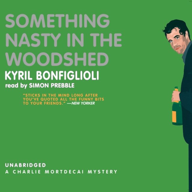 To book something. Something Nasty in the Woodshed обложки. Kyril Bonfiglioli. Саймон Преббл. Kyril Bonfiglioli writer.