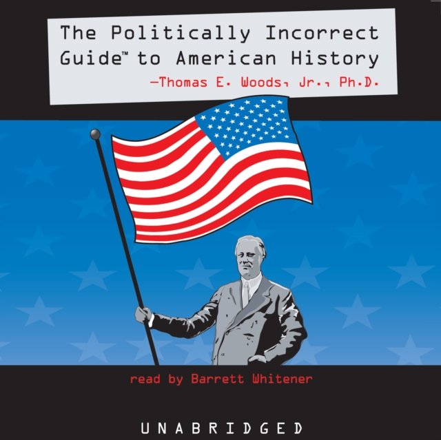 Politically Incorrect Guide to American History - Audiobook (Książka audio MP3) do pobrania w całości w archiwum ZIP