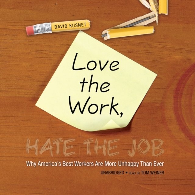 Hate work. Дэвид Манн книги Love and hate. Good work. Best work. Breast work for your best work