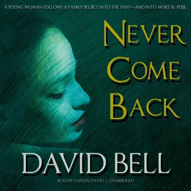 Never come late. Never come back. Time never comes back.