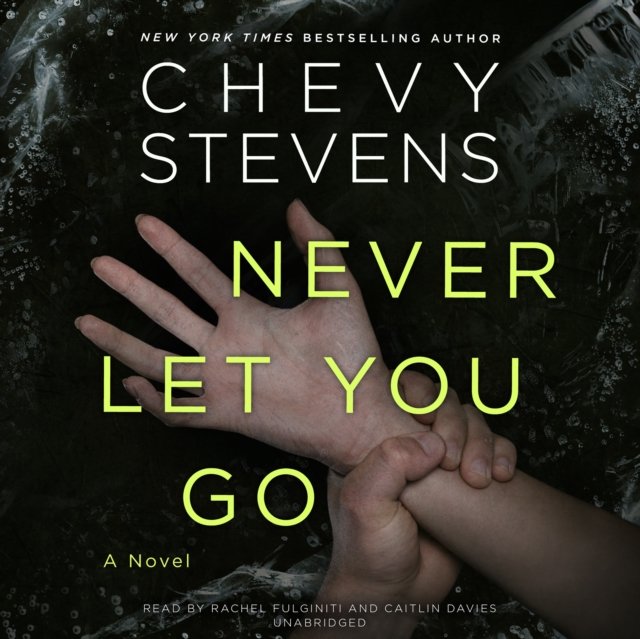 I am never letting you go. Never Let you go. Чеви Стивенс. Never never Let you go. Never Let you go los