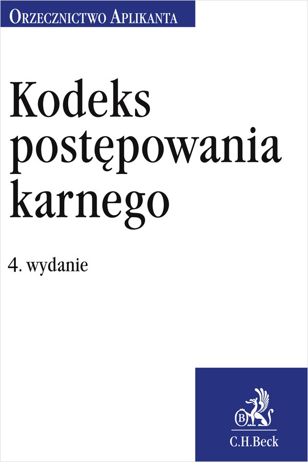 Kodeks postępowania karnego. Orzecznictwo Aplikanta. Wydanie 4