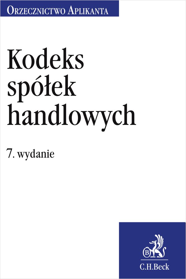 Kodeks spółek handlowych. Orzecznictwo Aplikanta. Wydanie 7