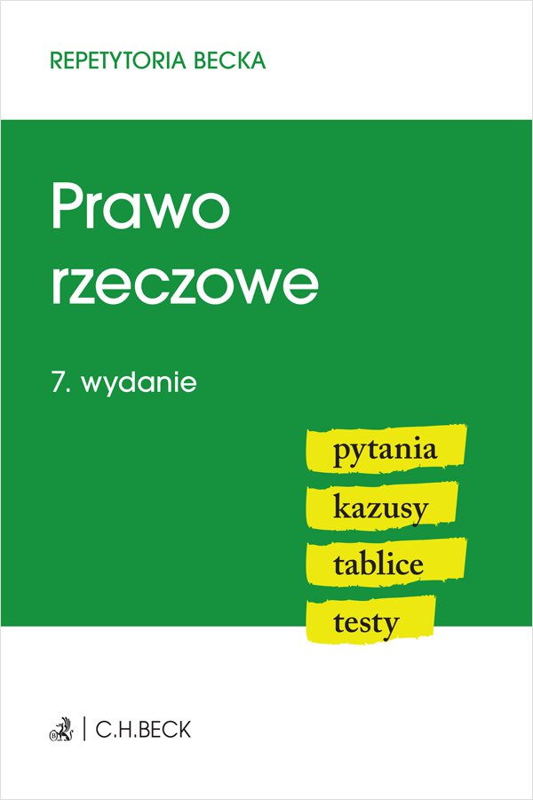 Prawo rzeczowe. Pytania. Kazusy. Tablice. Testy. Wydanie 7