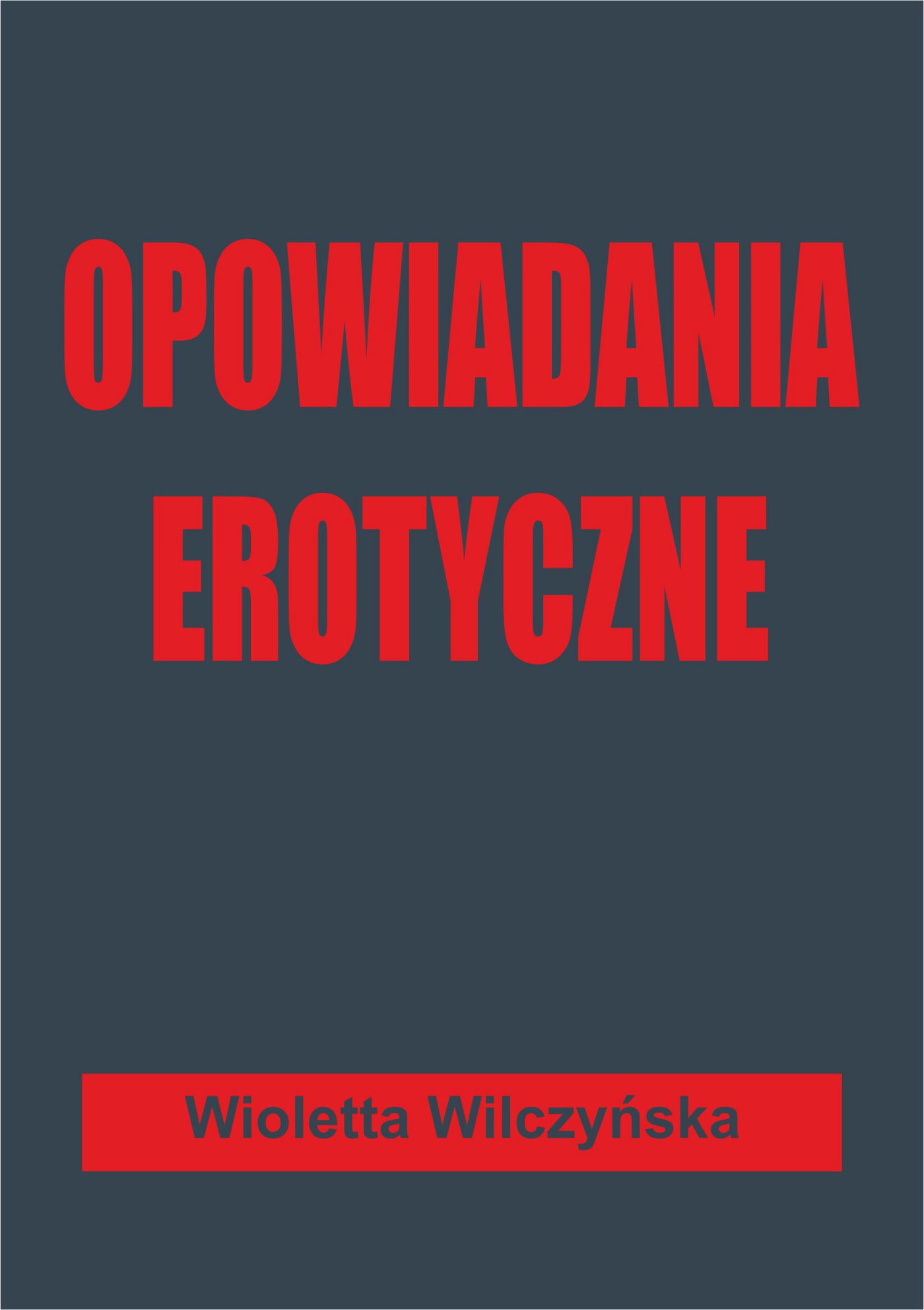 Ebook Opowiadania Erotyczne Wioletta Wilczyńska Virtualo Pl