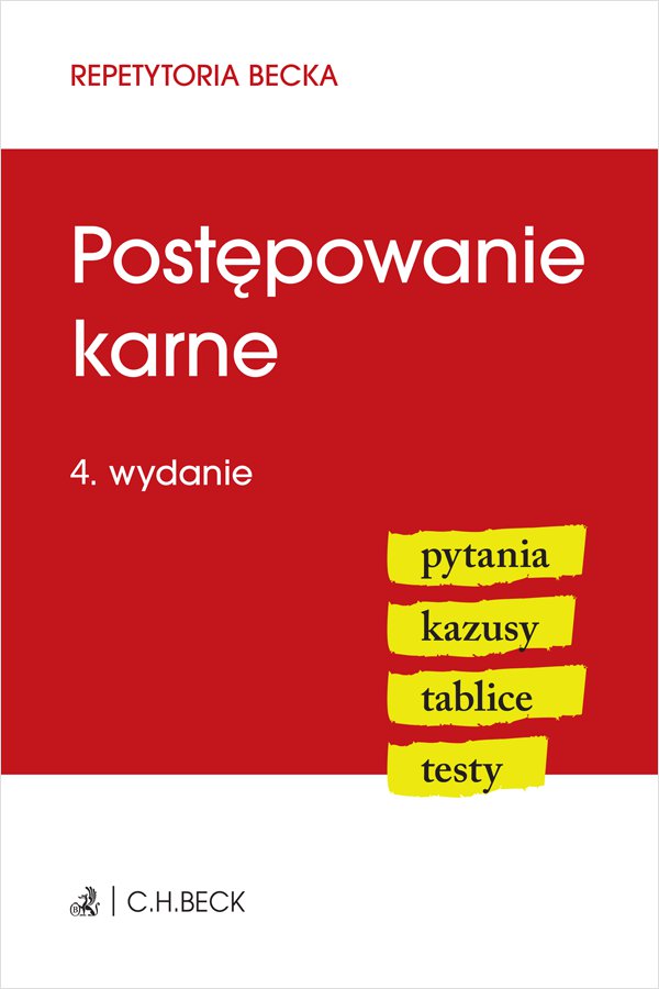 Postępowanie karne. Pytania. Kazusy. Tablice. Testy. Wydanie 4