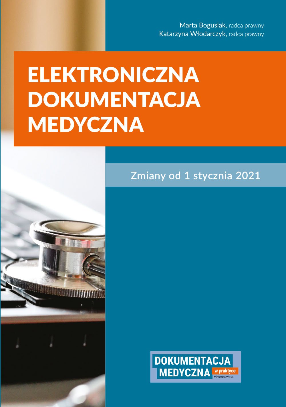 Elektroniczna Dokumentacja Medyczna Zmiany Od 1 Stycznia 2021 Marta Bogusiak Ebook Virtualo Pl