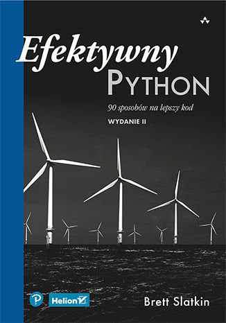 Efektywny Python. 90 sposobów na lepszy kod. Wydanie II - Ebook (Książka EPUB) do pobrania w formacie EPUB