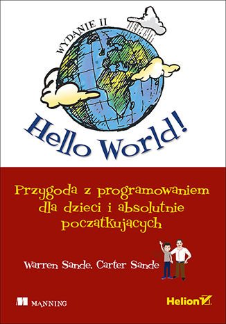 Hello World! Przygoda z programowaniem dla dzieci i absolutnie początkujących. Wydanie II - Ebook (Książka PDF) do pobrania w formacie PDF
