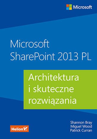 Microsoft SharePoint 2013 PL. Architektura i skuteczne rozwiązania - Ebook (Książka EPUB) do pobrania w formacie EPUB