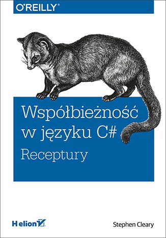 Współbieżność w języku C#. Receptury - Ebook (Książka EPUB) do pobrania w formacie EPUB
