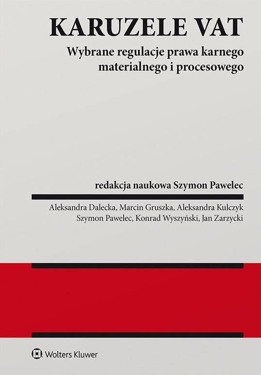 Karuzele VAT. Wybrane regulacje prawa karnego materialnego i procesowego - Ebook (Książka PDF) do pobrania w formacie PDF