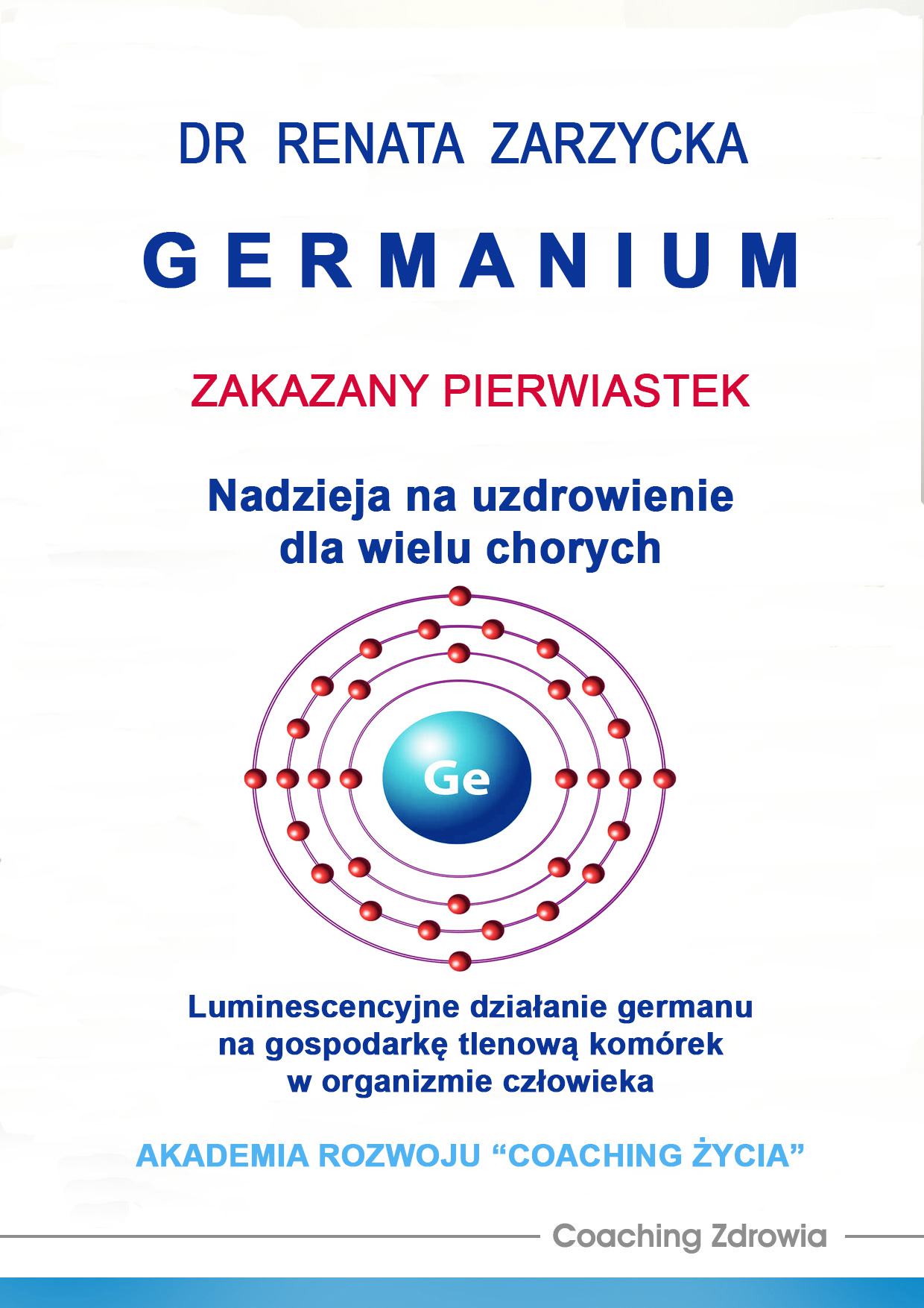 Germanium zakazany pierwiastek. Nadzieja na uzdrowienie dla wielu chorych. Luminescencyjne działanie germanu na gospodarkę tlenową komórek w organizmie człowieka - Audiobook (Książka audio MP3) do pobrania w całości w archiwum ZIP