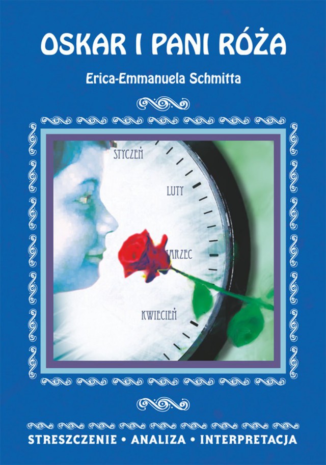 Oskar I Pani Róża Scenariusz Lekcji Ebook Oskar i pani Róża Erica-Emmanuela Schmitta. Streszczenie, analiza