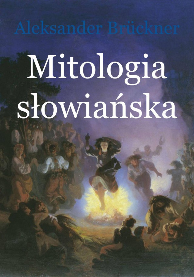 Mitologia słowiańska Aleksander Brückner ebook virtualo.pl KULT DRZEW W TRADYCJI MITOLOGICZNEJ I RELIGIJNEJ