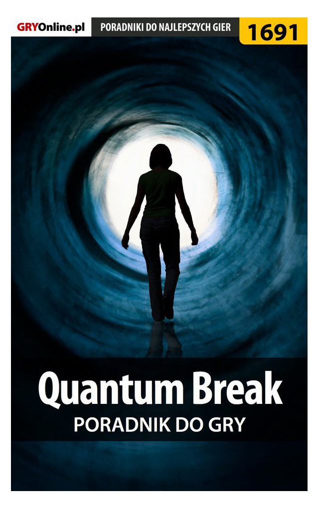 Quantum Break Poradnik Do Gry Patrick Yxu Homa Ebook Virtualo Pl