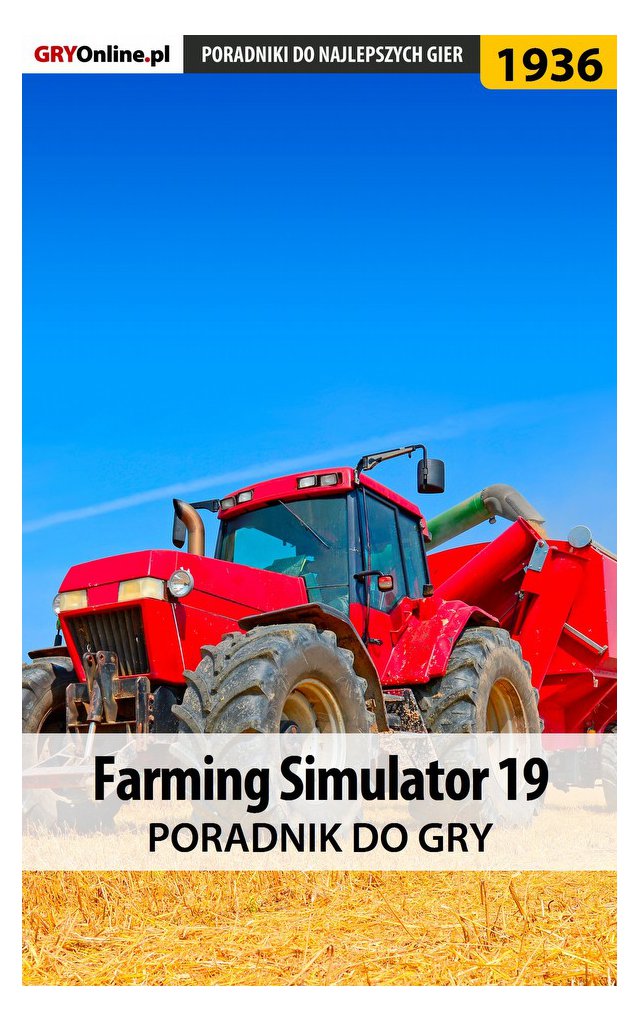 Ebook Farming Simulator 19 poradnik do gry, - Virtualo.pl