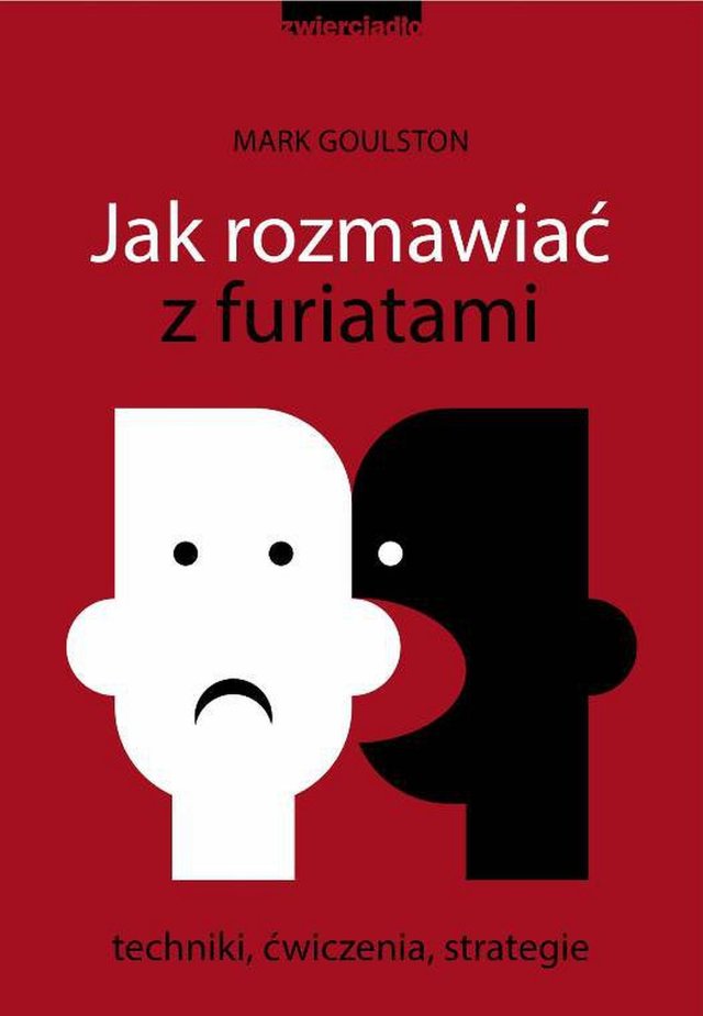 Jak Rozmawiac Z Furiatami Mark Goulston Ebook Virtualo Pl