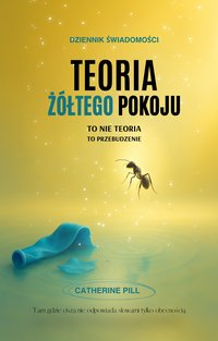 Teoria Żółtego Pokoju - Catherine Pill - ebook
