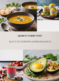 Sekrety Ferrytyny: Klucz do zdrowia hormonalnego - Agnieszka Górak - ebook