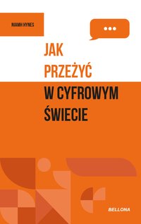 Jak przeżyć w cyfrowym świecie - Niamh Hynes - ebook