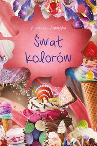 Świat kolorów - Agnieszka Zamojska - ebook