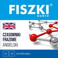 FISZKI audio. Angielski. Czasowniki frazowe - Patrycja Wojsyk - audiobook