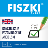FISZKI audio. Angielski. Konstrukcje egzaminacyjne - Martyna Kubka - audiobook