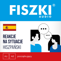 FISZKI audio. Hiszpański. Reakcje na sytuacje - Rebeca Vicedo Cremades - audiobook