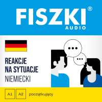 FISZKI audio. Niemiecki. Reakcje na sytuacje - Aleksandra Ciecierzyńska - audiobook