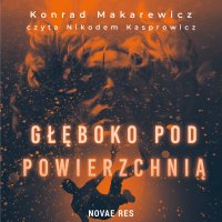 Głęboko pod powierzchnią - Konrad Makarewicz - audiobook