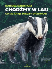 Chodźmy w Las! Co się kryje między drzewami - Dariusz Dziektarz - ebook