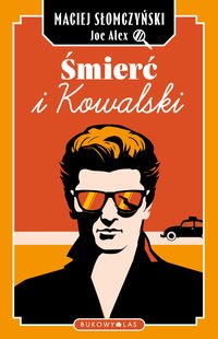 Śmierć i Kowalski - Maciej Słomczyński - ebook