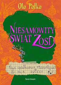 Niesamowity świat Zosi - Aleksandra Pałka - ebook