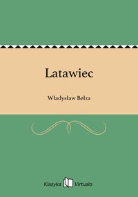 Latawiec - Władysław Bełza - ebook