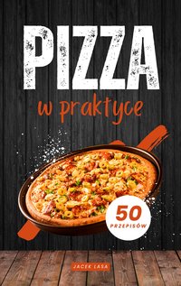 Pizza w praktyce - Jacek Lasa - ebook