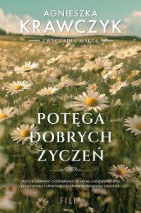 Potęga dobrych życzeń - Agnieszka Krawczyk - ebook