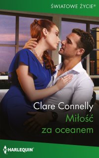 Miłość za oceanem - Clare Connelly - ebook