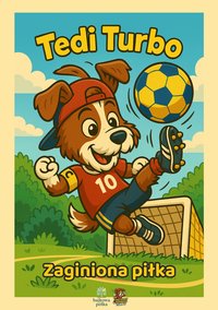 Tedi Turbo - Zaginiona piłka - Kacper Wicher - ebook