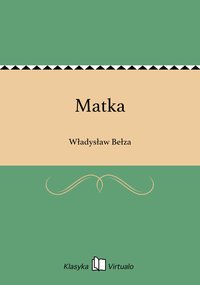 Matka - Władysław Bełza - ebook